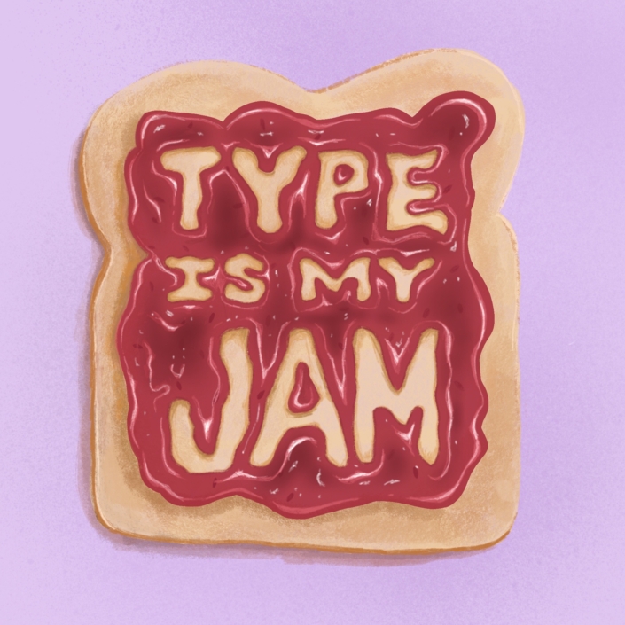 Type Is My Jam - Lettering